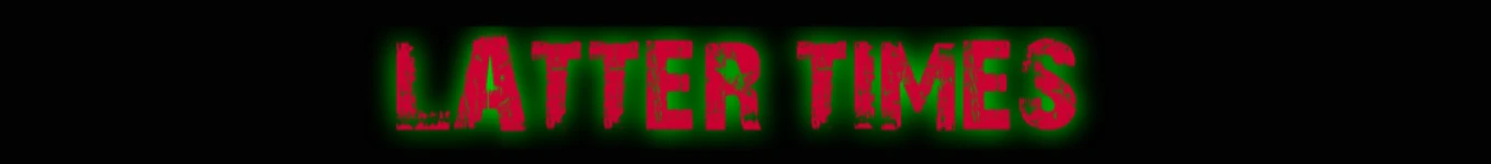 The Latter Times Channel Banner