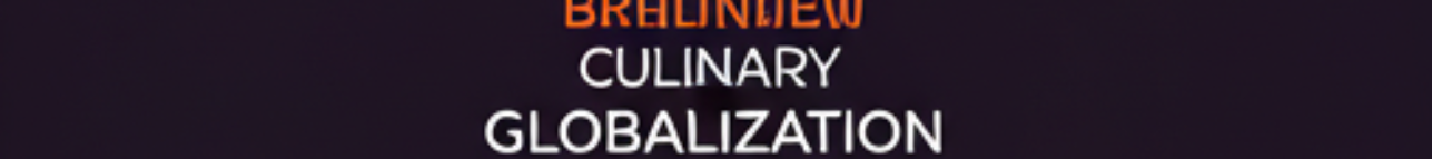 Culinary Globalization Banner