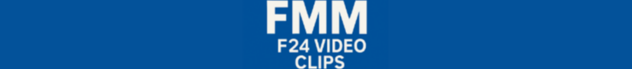 FMM - F24 Video Clips Banner