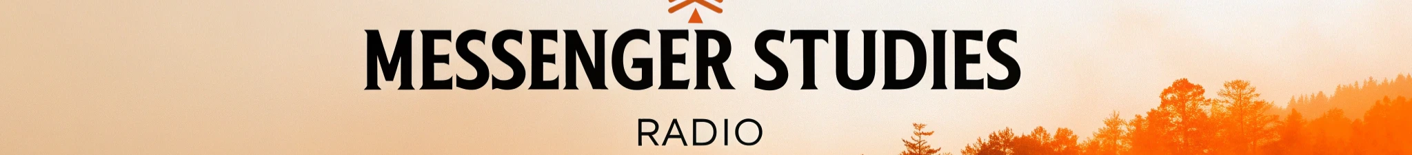 Messenger Studies Radio Banner