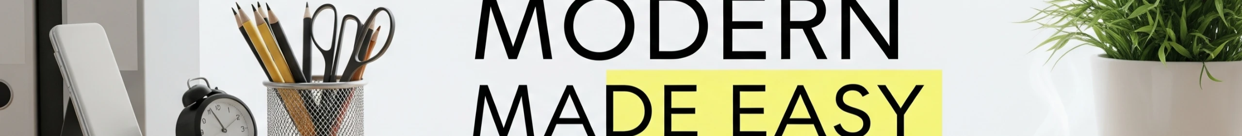 Modern Made Easy Banner