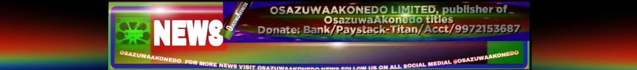 osazuwaakonedo.news-322686-old2 Banner