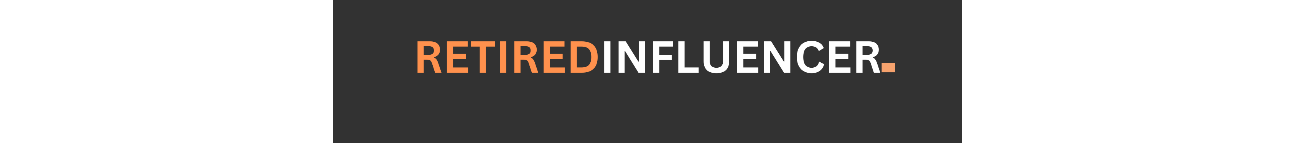 retiredinfluencer.com Banner