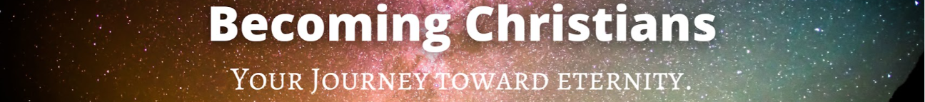 becomingchristians.com Banner