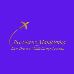 Two Sisters Manifesting Their Dreams While Living Overseas Logo
