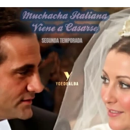 MUCHACHA ITALIANA VIENE A CASARSE Segunda Temporada Logo