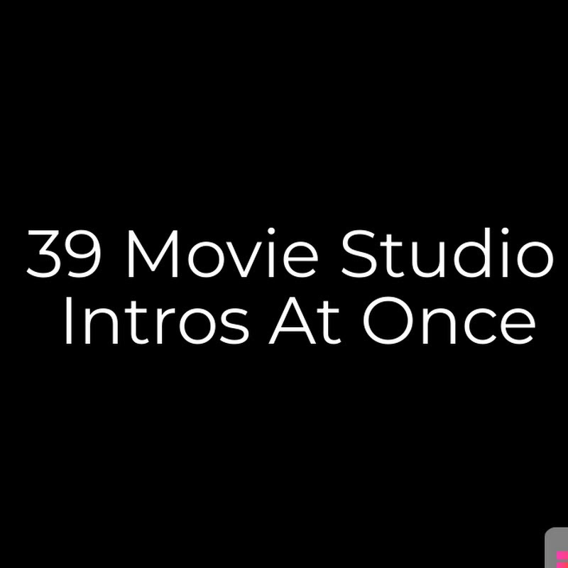 39 Movie Studio Intros At Once Logo