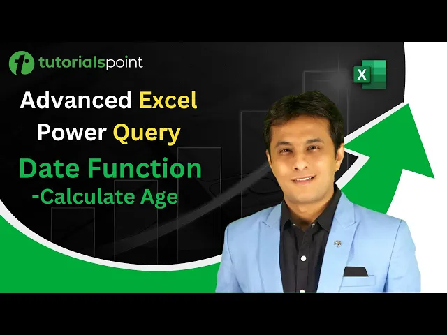 Video thumbnail for Advanced Excel Power Query | Date Function- Calculate Age | Tutorialspoint