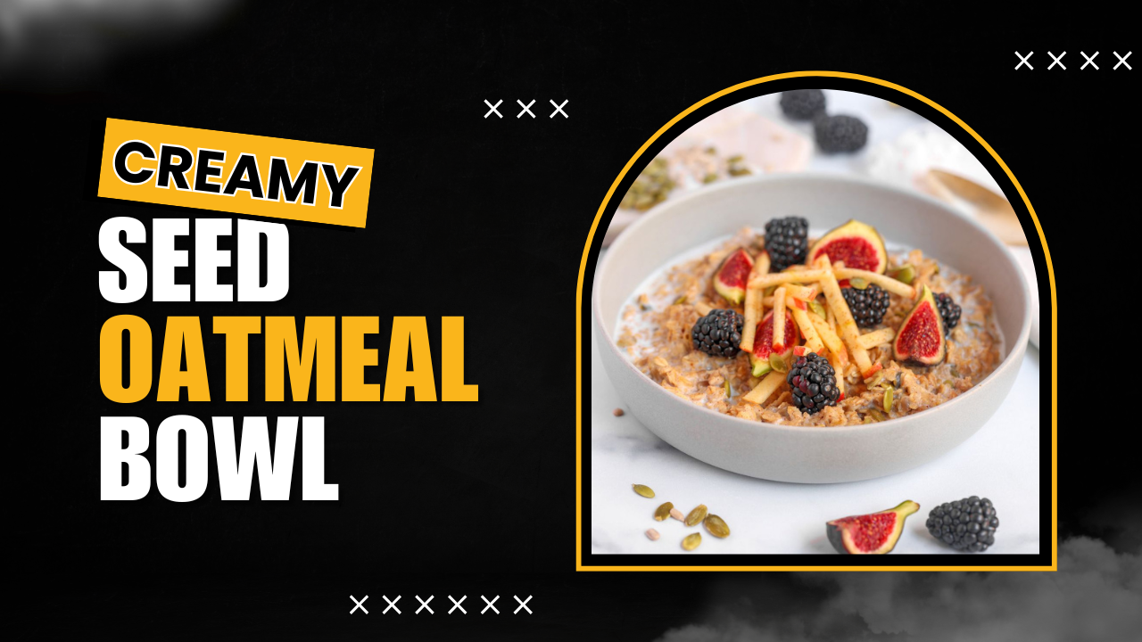 'Video thumbnail for Creamy Seed Oatmeal Bowl'
