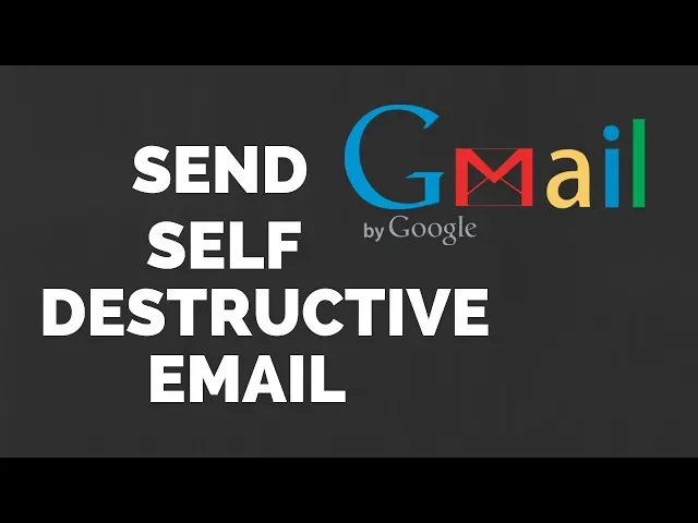 Video thumbnail for How to Send Self Destructive Emails Using Gmail