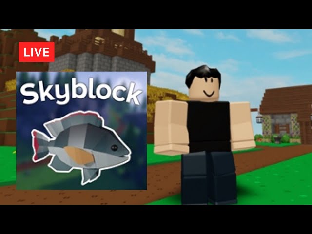 Video thumbnail for SKY BLOCK 🐟  FISHING  | ROBLOX LIVE