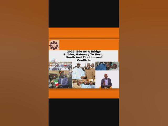 'Video thumbnail for 2023: Edo As A Bridge Builder, Gateway To North, South And The Unusual Conflicts ~ OsazuwaAkonedo'