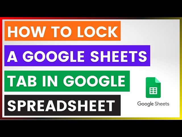 Video thumbnail for How To Lock A Google Sheets Tab In Google Spreadsheets? [in 2025]