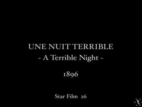 Video thumbnail for A Terrible Night - Une Nuit Terrible (1896) 1 minute 8 seconds short horror