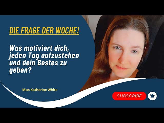 Video thumbnail for Was motiviert dich,  jeden Tag aufzustehen und dein Bestes zu geben?