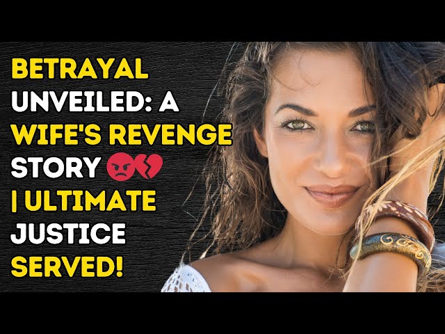 Video thumbnail for Betrayal Unveiled: A Wife's Revenge Story 😡💔 | Ultimate Justice Served!