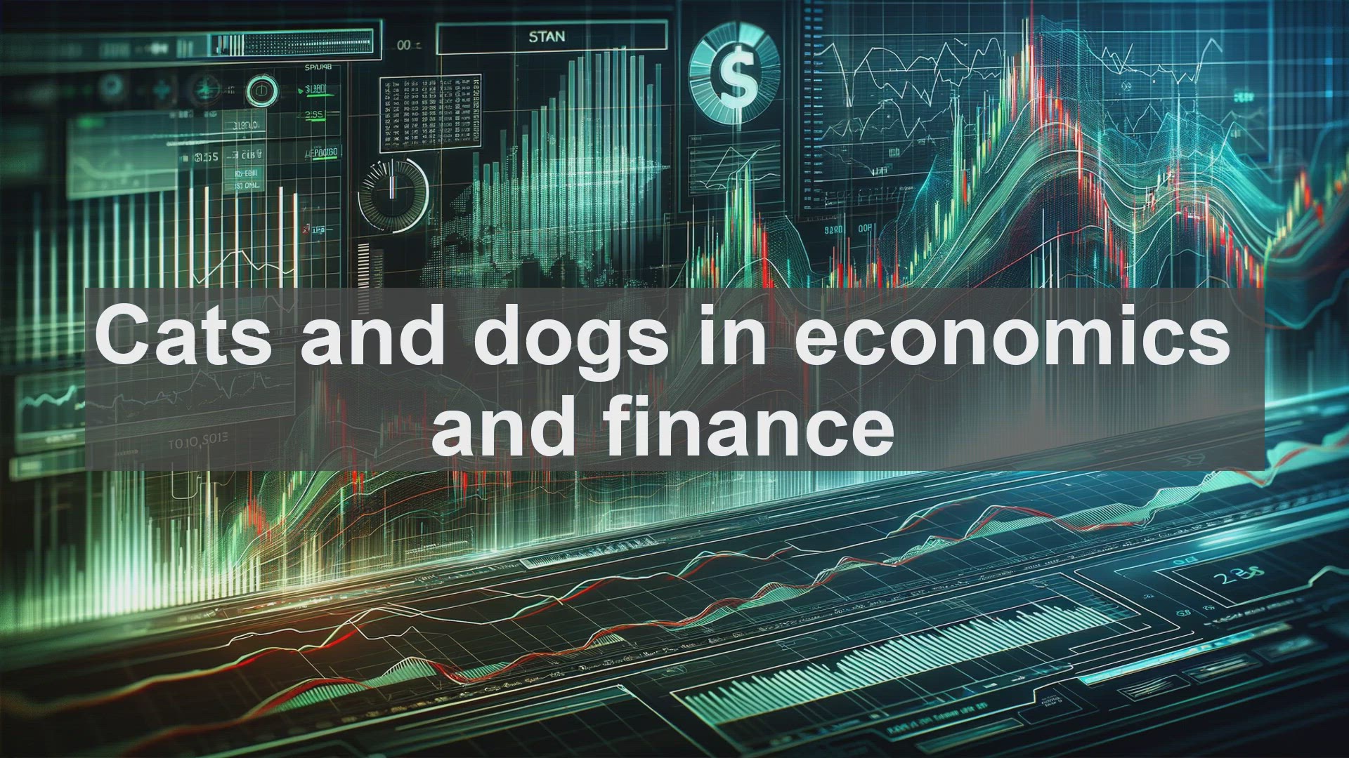 'Video thumbnail for Cats and dogs in economics and finance'