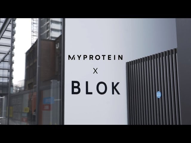 Video thumbnail for Myprotein x BLOK