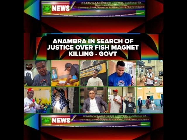 Video thumbnail for Anambra In Search Of Justice Over Fish Magnet Killing - Govt