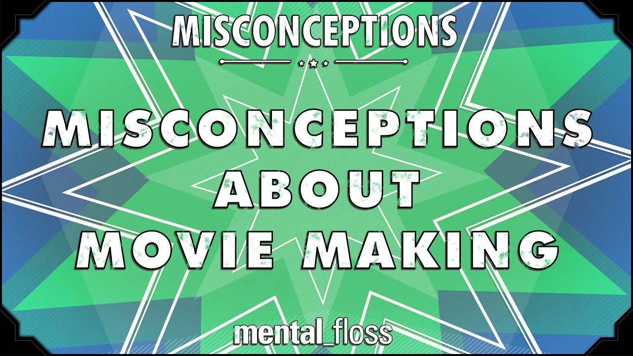 Video thumbnail for Misconceptions about Movie Making - mental_floss on YouTube (Ep. 43) | Mental Floss