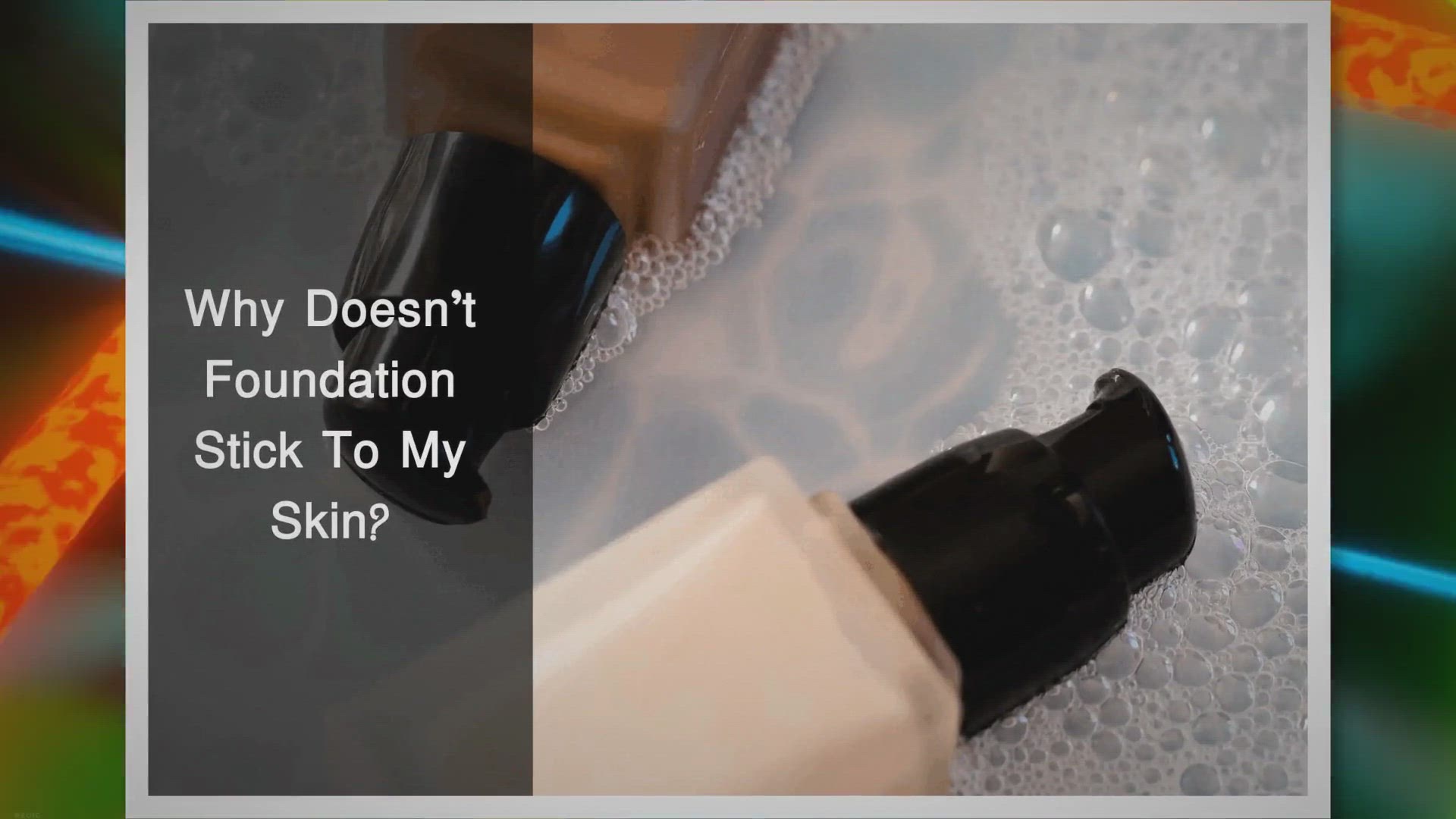 Video thumbnail for Why Doesn’t Foundation Stick To My Skin? Causes & Solutions