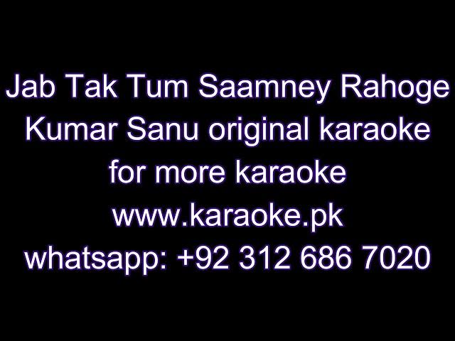 Video thumbnail for Jab Tak Tum Saamney Rahoge original karaoke