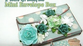 Video thumbnail for I'm Grateful For...Mini Envelope Box