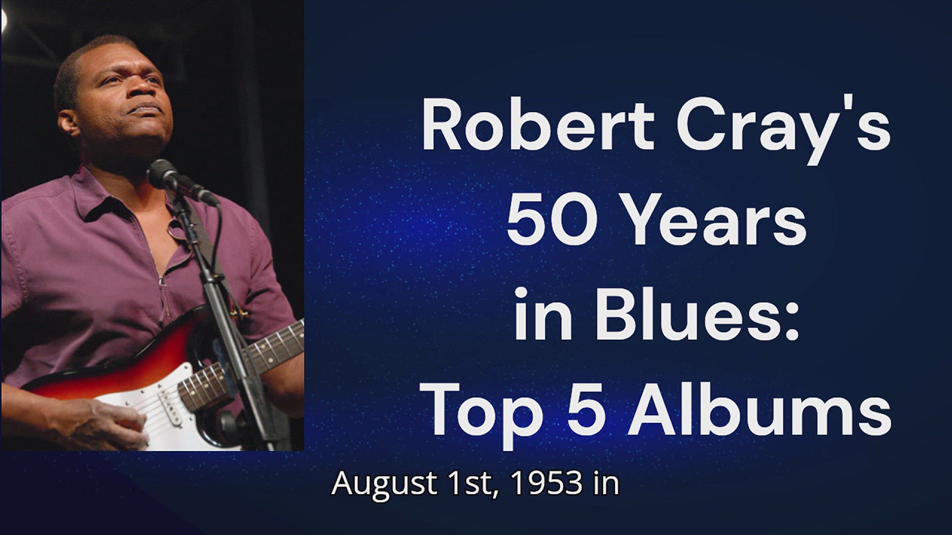 'Video thumbnail for Robert Cray's 50 Years in Blues: Top 5 Albums'