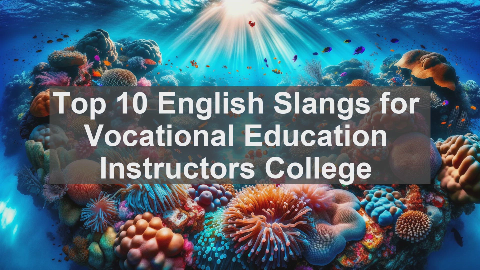 'Video thumbnail for Top 10 English Slangs for Vocational Education Instructors College'