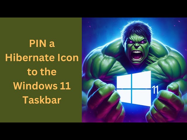 'Video thumbnail for How to PIN a Hibernate Icon to the Windows 11 Taskbar | GearUpWindows Tutorial'