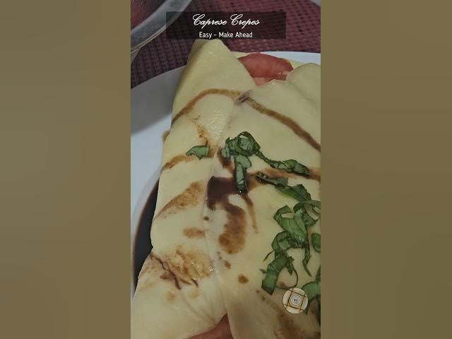 Video thumbnail for Caprese Crepes - Better than Bruschetta in 7 Simple Ingredients. #thegoodplate #recipe #crepes