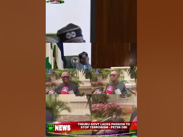 Video thumbnail for Tinubu Govt Lacks Passion To Stop Terrorism Peter Obi