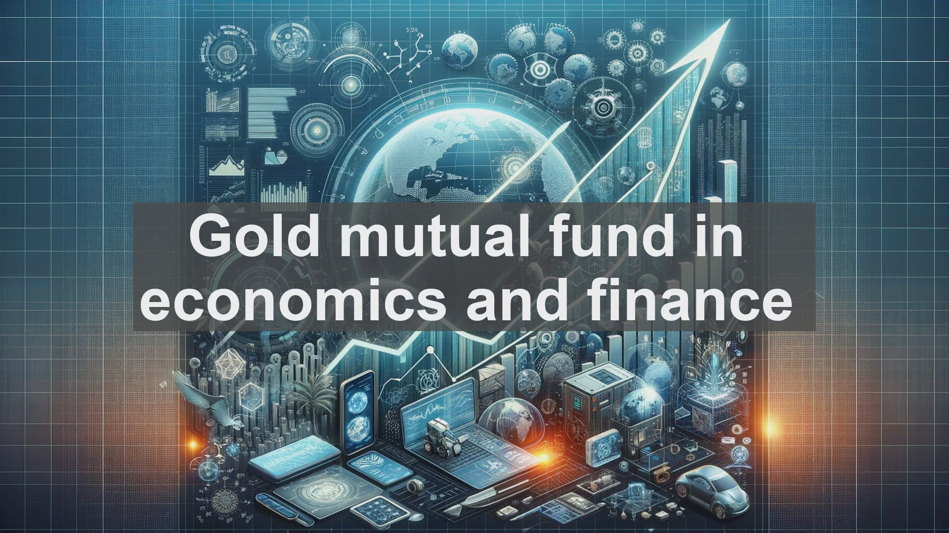 'Video thumbnail for Gold mutual fund in economics and finance'