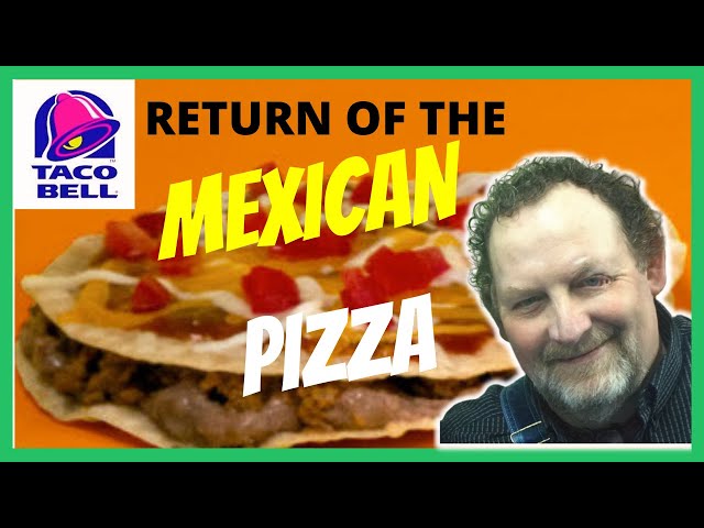 Video thumbnail for Taco Bell Mexican Pizza (RETURNS)!!