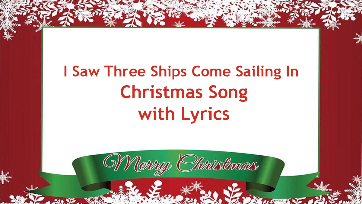 'Video thumbnail for I Saw Three Ships Come Sailing In – Christmas Song With Lyrics'