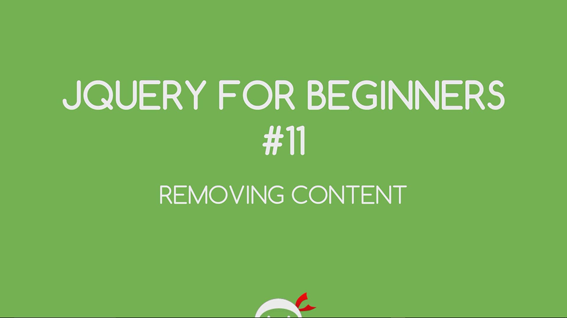 'Video thumbnail for jQuery Tutorial for Beginners #11 - Removing Content'