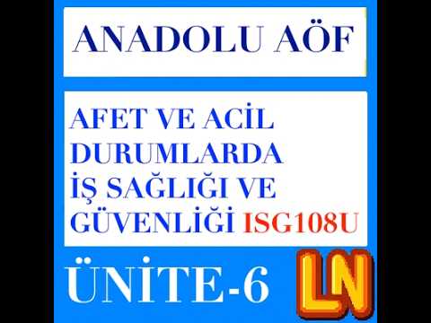 Video thumbnail for ISG108U Afet ve Acil Durumlarda İş Sağlığı ve Güvenliği Ünite 6
