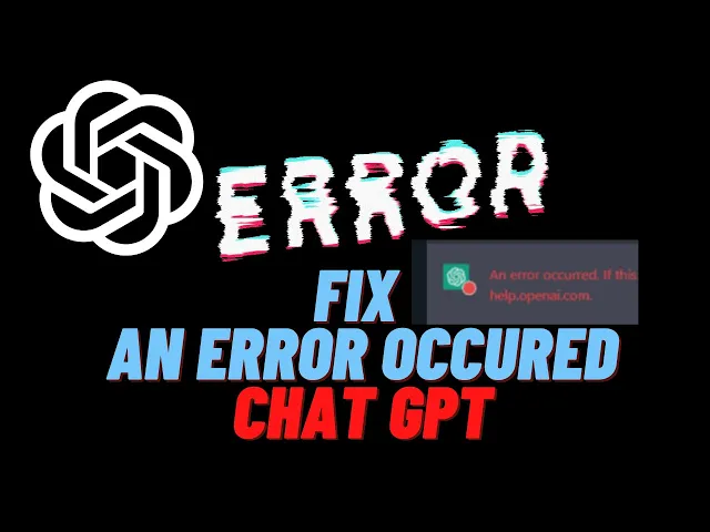 Video thumbnail for Chat GPT Error Occurs FIX