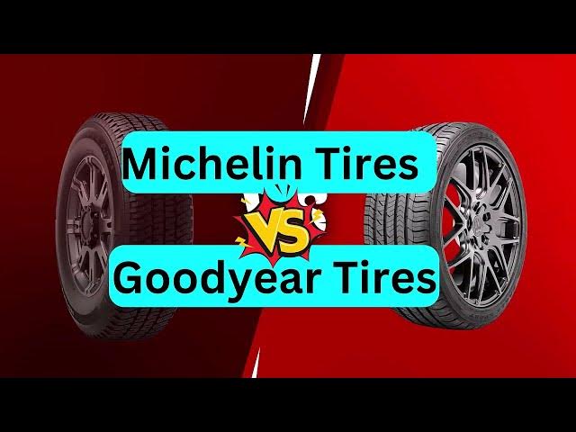 'Video thumbnail for Michelin Tires VS Goodyear Tires Performance - TheNextRoad'