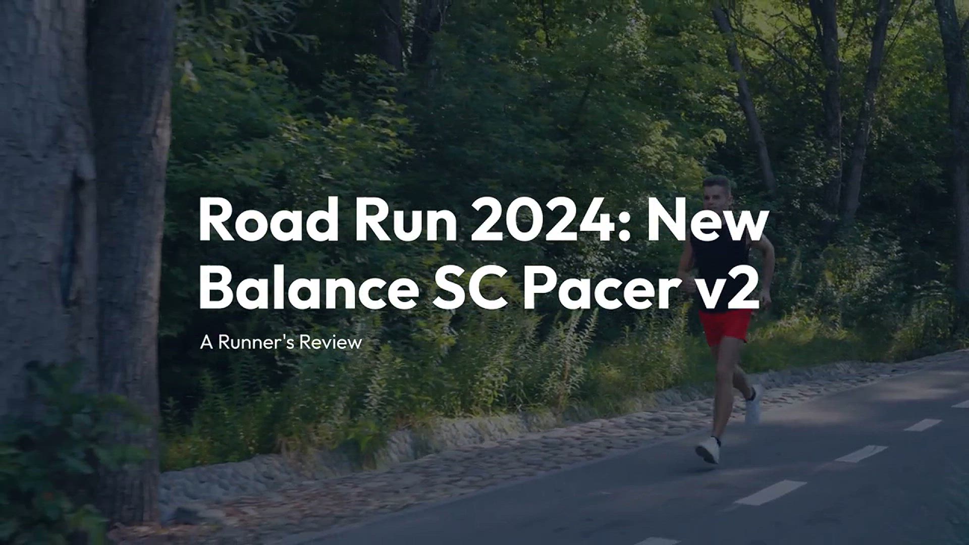 'Video thumbnail for Road Run 2024: New Balance SC Pacer v2 - A Runner's Review'