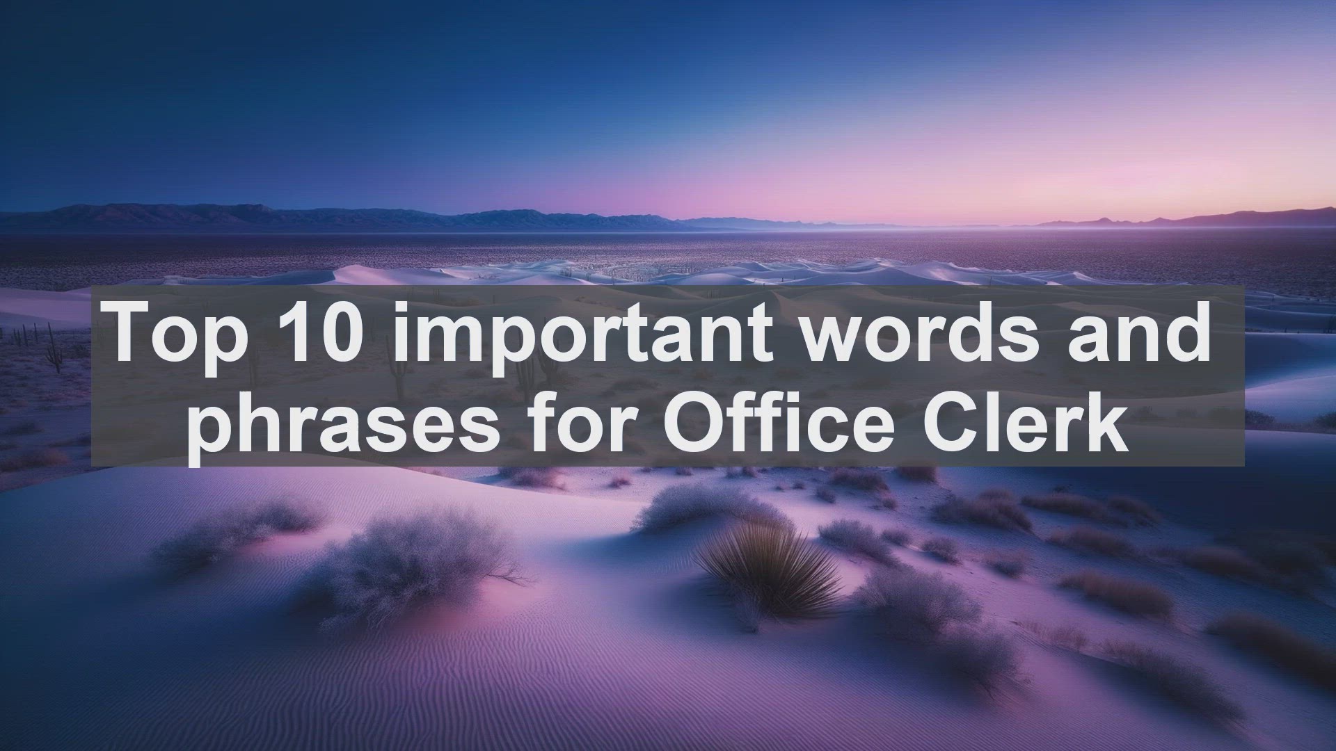 'Video thumbnail for Top 10 important words and phrases for Office Clerk'