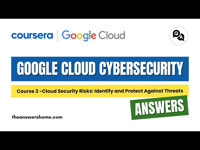 Video thumbnail for Cloud Security Risks Identify and Protect Against Threats Coursera Answers || theanswershome