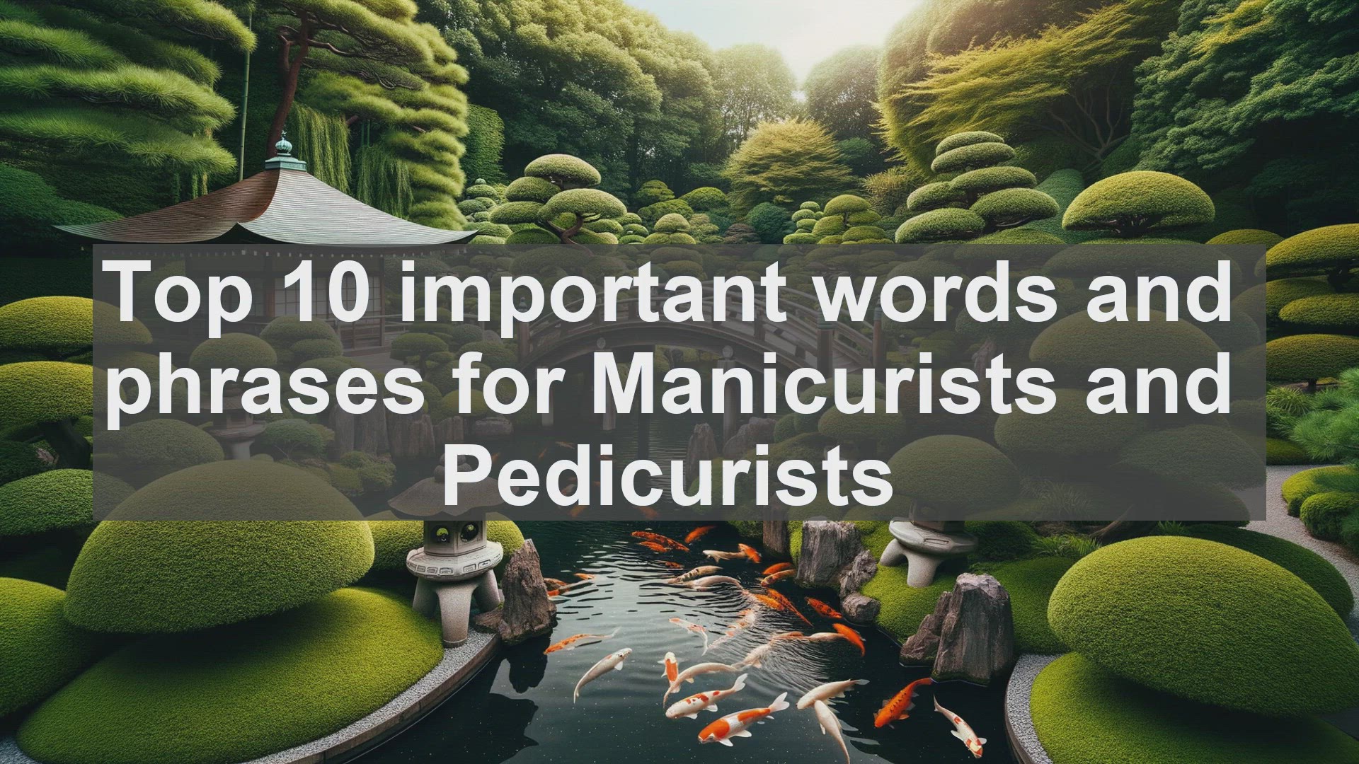 'Video thumbnail for Top 10 important words and phrases for Manicurists and Pedicurists'