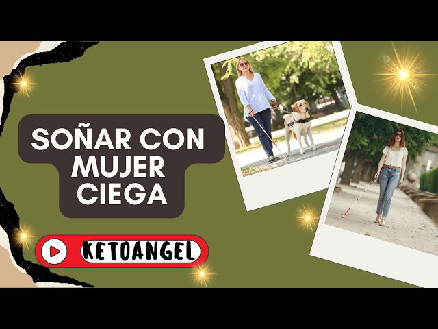 'Video thumbnail for Soñar con mujer ciega qué significa'
