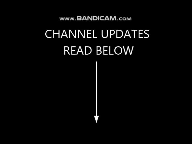 Video thumbnail for CHANNEL UPDATES (READ IN THE DESCRIPTION BELOW)