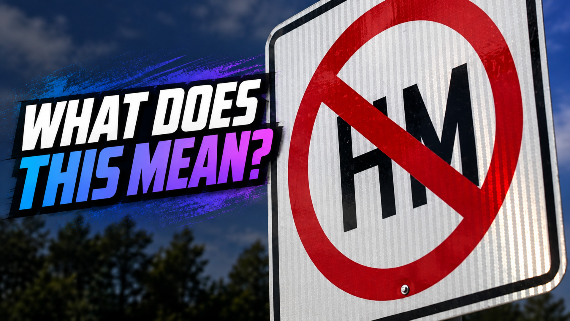 Video thumbnail for What Does 'No HM' Mean On A Road Sign?