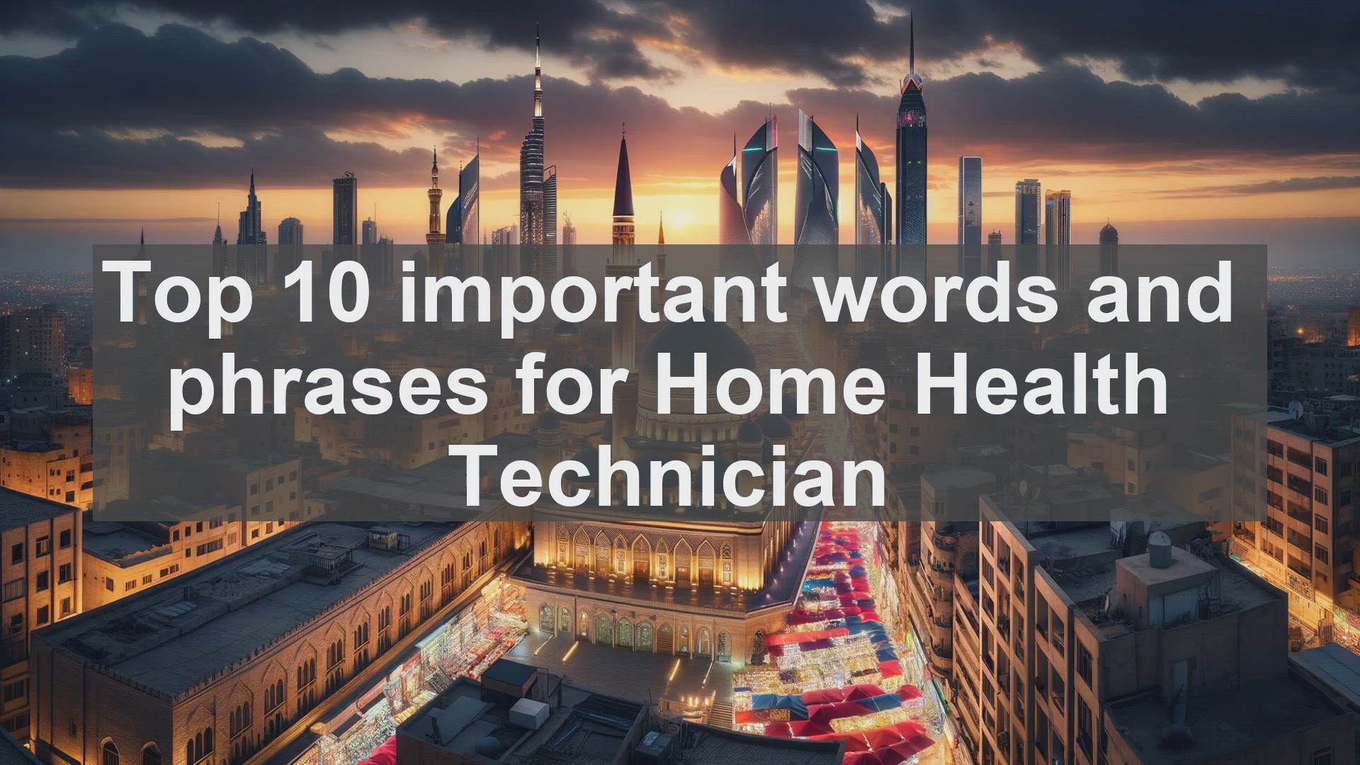 'Video thumbnail for Top 10 important words and phrases for Home Health Technician'
