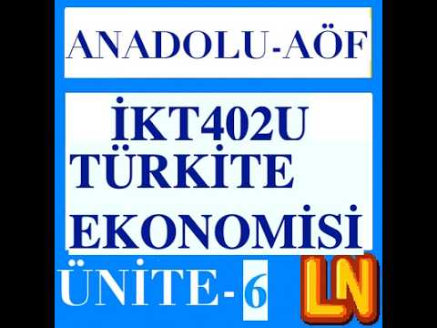 Video thumbnail for IKT402U Türkiye Ekonomisi Ünite 6