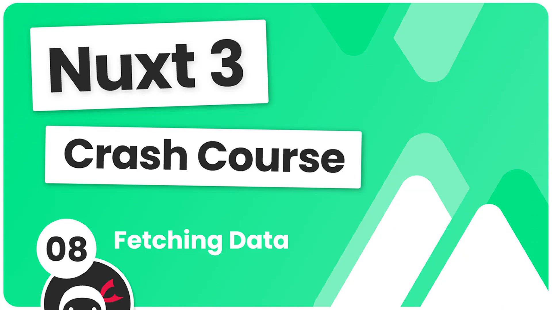 'Video thumbnail for Nuxt 3 Crash Course #8 - Fetching Data'