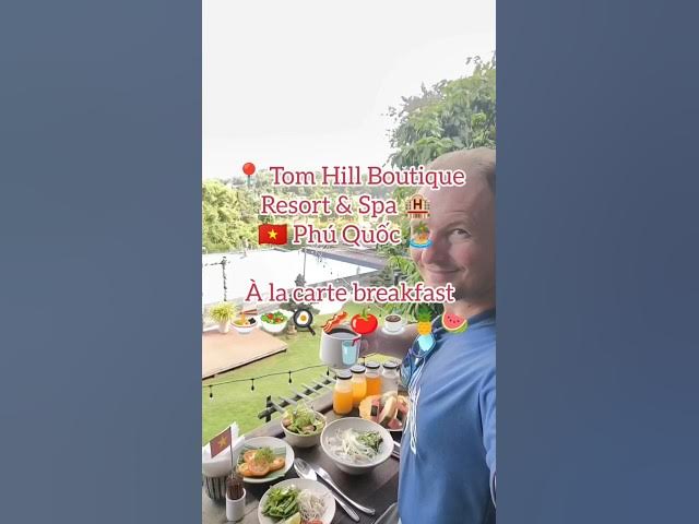 Video thumbnail for 🌞 Gorgeous Breakfast with Sea View 🥢🍳 at Tom Hill Boutique Resort & Spa, Phu Quoc✨